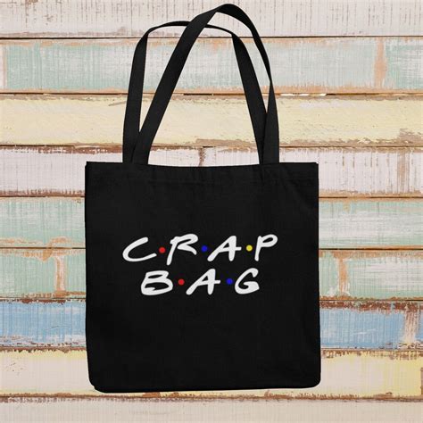 friends crap bag|crap bag tote.